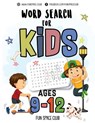 Word Search for Kids Ages 9-12: Word search puzzles for Kids Activity books Ages 9-12 Grade Level 4 5 6 7 - Nancy Dyer - 9781717036698