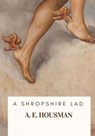 A Shropshire Lad - A. E. Housman - 9781717100511