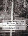 Canvas Canoes: How To Build Them: With a Plan and All Dimensions - Roger Chambers - 9781717367556
