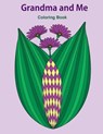 Grandma and Me Coloring Book: Gift for Grandma, from Granddaughter, from Grandson, Side by Side Coloring, Mother's Day - Sujatha Lalgudi - 9781717384737