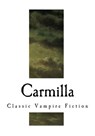Carmilla: A Gothic Vampire Novella - J. Sheridan Lefanu - 9781717558466