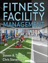 Fitness Facility Management - Steven A. Trotter ; Chris Stevenson - 9781718221253