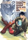 Campfire Cooking in Another World With My Absurd Skill: Omnibus 1 (Light Novel) - Kevin Chen ; Masa ; Ren Eguchi - 9781718332508