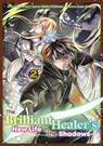 The Brilliant Healer's New Life in the Shadows: Volume 2 (Manga) - L. Camilla ; Sakaku Hishikawa ; Ten Junoichi - 9781718337411