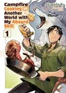 Campfire Cooking in Another World With My Absurd Skill: Volume 1 (Manga) - Akagishi K ; Kevin Chen ; Ren Eguchi - 9781718337817