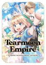 Tearmoon Empire (Manga): Volume 5 - Mizu Morino ; Nozomu Mochitsuki ; Tristan Hill - 9781718338593