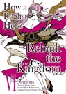How a Realist Hero Rebuilt the Kingdom (Manga): Omnibus 6 - Dojyomaru Dojyomaru ; Satoshi Ueda ; Sean McCann - 9781718341111
