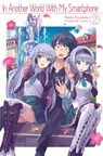 In Another World With My Smartphone: Volume 2 - Patora Fuyuhara - 9781718350014