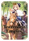 Tearmoon Empire: Volume 13 (Light Novel) - Gilse ; Madeleine Willette ; Nozomu Mochitsuki - 9781718374522
