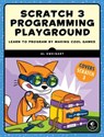 Scratch 3 Programming Playground - Al Sweigart - 9781718500228