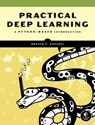 Practical Deep Learning - Ronald T. Kneusel - 9781718500754