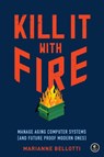 Kill It With Fire - Marriane Bellotti - 9781718501188