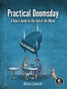 Practical Doomsday - Michal Zalewski - 9781718502123
