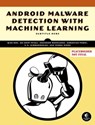 The Android Malware Handbook - Qian Han ; Sai Deep Tetali ; Salvador Mandujano ; Sebastian Porst ; V.S. Subrahmanian - 9781718503311