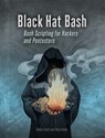 Black Hat Bash - Nick Aleks ; Dolev Farhi - 9781718503748