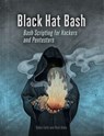 Black Hat Bash - Nick Aleks ; Dolev Farhi - 9781718503755
