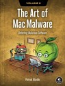 The Art of Mac Malware, Volume 2 - Patrick Wardle - 9781718503786