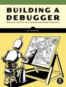 Building a Debugger - Sy Brand - 9781718504080