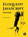 Eloquent JavaScript, 4th Edition - Marijn Haverbeke - 9781718504103
