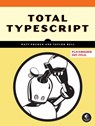 Total Typescript - Matt Pocock ; Taylor Bell - 9781718504165