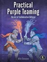 Practical Purple Teaming - Alfie Champion - 9781718504288