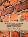 A Practical Treatise on Concrete and How To Make It: With Observations on the Uses of Cements, Limes and Mortars - Roger Chambers - 9781718653313