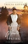 Along Wooded Paths - Tricia Goyer - 9781718759213