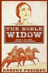 The Noble Widow: A Lodero Western Adventure - Robert Peecher - 9781718836792