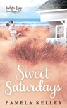 Sweet Saturdays - KELLEY,  Pamela M. - 9781718902596