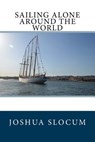 Sailing Alone Around the World - Joshua Slocum - 9781719131056