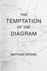 The Temptation of the Diagram - Kenneth Rogers - 9781719219945