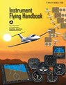 Instrument Flying Handbook: Faa-H-8083-15b - Federal Aviation Administration - 9781719267670