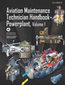 Aviation Maintenance Technician Handbook-Powerplant Volume 1: Faa-H-8083-32 - Federal Aviation Administration - 9781719308298