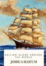 Sailing Alone Around the World - Joshua Slocum - 9781719368261