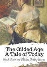 The Gilded Age A Tale of Today - Charles Dudley Warner - 9781719445566