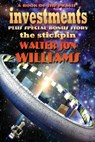 Investments plus The Stickpin: A Book of the Praxis - Walter Jon Williams - 9781719842693