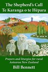 The Shepherd's Call - Te Karanga o te Hepara - Bill Bennett - 9781720226949
