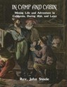 In Camp and Cabin: Mining Life and Adventure in California, During 1850, and Later - Roger Chambers - 9781720796589