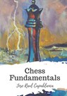 Chess Fundamentals - Jose Raul Capablanca - 9781721770205