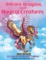 Unicorns, Dragons, and Magical Creatures Dot to Dot: Puzzles From 452 to 956 Dots - Laura's Dot to Dot Therapy - 9781721885732