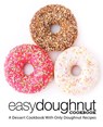 Easy Doughnut Cookbook - Booksumo Press - 9781722327132
