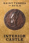 The Interior Castle - St. Teresa of Avila - 9781722504007