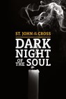 Dark Night of The Soul - St. John Of The Cross - 9781722504311