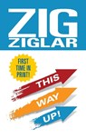 This Way Up! - Zig Ziglar - 9781722505134