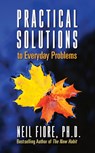 Practical Solutions to Everyday Problems - Neil A. Fiore - 9781722505509