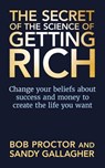 The Secret of The Science of Getting Rich - Bob Proctor ; Sandy Gallagher - 9781722505769