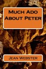 Much Ado About Peter - Jean Webster - 9781722800116