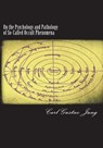 On the Psychology and Pathology of So-Called Occult Phenomena - Carl Gustav Jung - 9781723119156