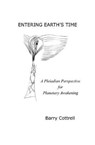 Entering Earth's Time: A Pleiadian Perspective for Planetary Awakening - COTTRELL,  Barry - 9781723938856