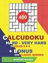 400 Calcudoku HARD - VERY HARD puzzles 9 x 9 + BONUS 250 classic sudoku: Sudoku hard - very hard puzzles and classic sudoku 9 x 9 very hard levels - HOLMES,  Basford - 9781724193636